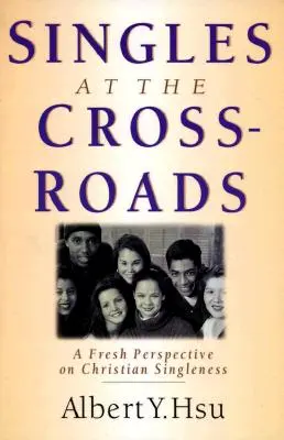 Szinglik a válaszúton: A Fresh Perspective on Christian Singleness - Singles at the Crossroads: A Fresh Perspective on Christian Singleness