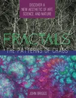 Fraktálok: A káosz mintái: A művészet, a tudomány és a természet új esztétikájának felfedezése (A Touchstone Book) - Fractals: The Patterns of Chaos: Discovering a New Aesthetic of Art, Science, and Nature (A Touchstone Book)