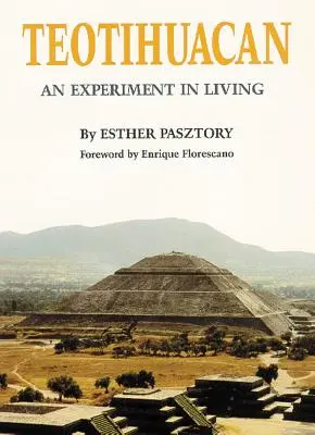 Teotihuacan: Teotehuacan: Egy kísérlet az életben - Teotihuacan: An Experiment in Living