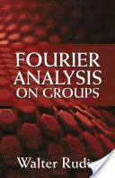 Fourier-elemzés csoportokon - Fourier Analysis on Groups