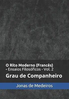 O Rito Moderno (Francs) - Ensaios Filosficos: Companheiro