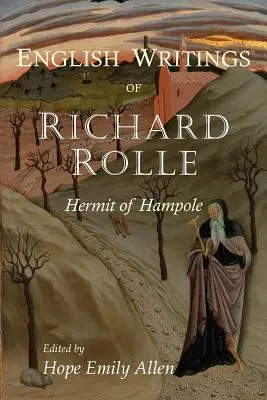 Richard Rolle: Az angol nyelvű írások - Richard Rolle: The English Writings