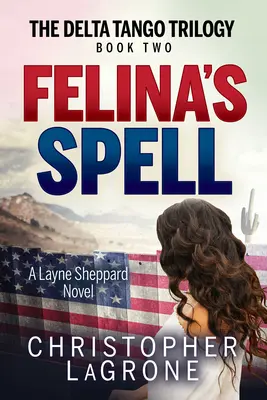 Felina varázslata: A Layne Sheppard Novel - Második könyv - Felina's Spell: A Layne Sheppard Novel - Book Two