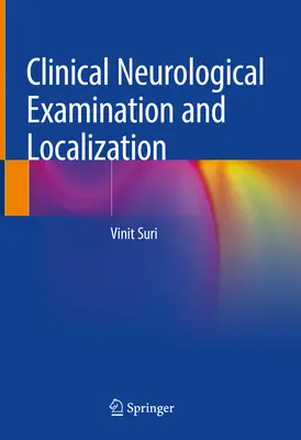 Klinikai neurológiai vizsgálat és lokalizáció - Clinical Neurological Examination and Localization