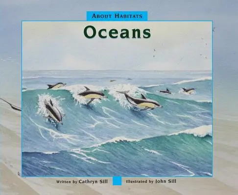 Az élőhelyekről: Oceans - About Habitats: Oceans