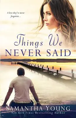 Things We Never Said: A Hart's Boardwalk regénye - Things We Never Said: A Hart's Boardwalk Novel