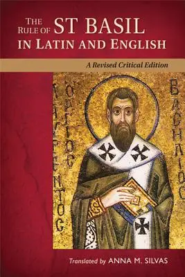 Szent Bazil szabálya latinul és angolul (átdolgozott, kritikai kiadásban) - Rule of St Basil in Latin and English (Revised, Critical)