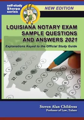 Louisiana Notary Exam Sample Questions and Answers 2021: Magyarázatok a hivatalos tanulmányi útmutatóhoz kapcsolódóan - Louisiana Notary Exam Sample Questions and Answers 2021: Explanations Keyed to the Official Study Guide