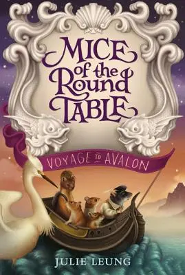 A kerekasztal egerei: Utazás Avalonba - Mice of the Round Table: Voyage to Avalon