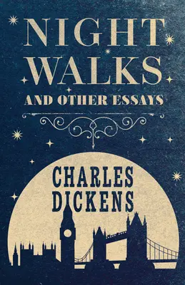 Éjszakai séták és más esszék - Night Walks and Other Essays