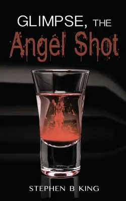 Glimpse, The Angel Shot