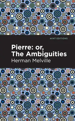 Pierre (avagy a kétértelműségek) - Pierre (Or, the Ambiguities)