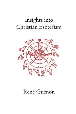 Betekintés a keresztény ezotériába - Insights Into Christian Esotericism