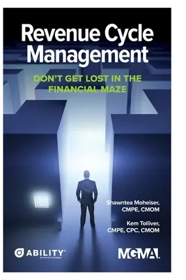 Revenue Cycle Management: Ne tévedjen el a pénzügyi útvesztőben - Revenue Cycle Management: Don't Get Lost In The Financial Maze