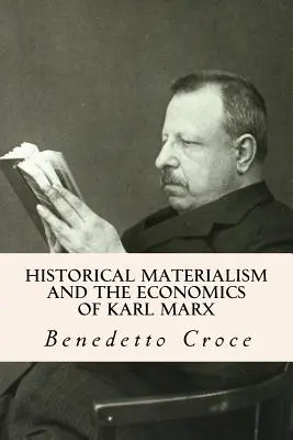 A történelmi materializmus és Karl Marx közgazdaságtana - Historical Materialism and the Economics of Karl Marx