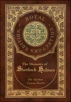 The Memoirs of Sherlock Holmes (Royal Collector's Edition) (illusztrált) (tokkal, laminált keményfedeles borítóval) - The Memoirs of Sherlock Holmes (Royal Collector's Edition) (Illustrated) (Case Laminate Hardcover with Jacket)