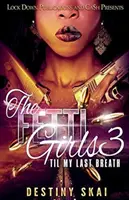 The Fetti Girls 3: 'til My Last Breath' (Az utolsó leheletemig) - The Fetti Girls 3: 'til My Last Breath