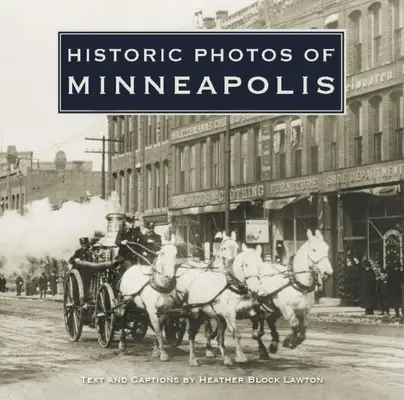 Minneapolis történelmi fotói - Historic Photos of Minneapolis