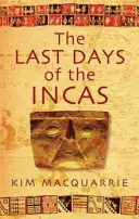 Az inkák utolsó napjai - Last Days Of The Incas