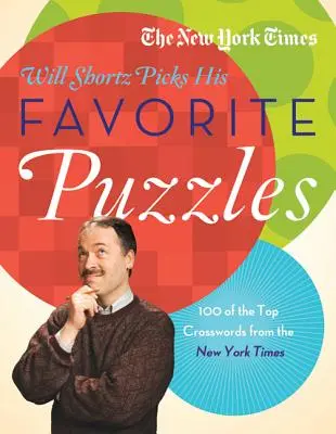 The New York Times Will Shortz kiválasztja a kedvenc rejtvényeit: A New York Times 101 legjobb keresztrejtvénye - The New York Times Will Shortz Picks His Favorite Puzzles: 101 of the Top Crosswords from the New York Times