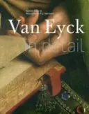 Van Eyck részletesen - Van Eyck in Detail