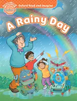 Oxford Read and Imagine: Beginner:: A Rainy Day (Egy esős nap) - Oxford Read and Imagine: Beginner:: A Rainy Day