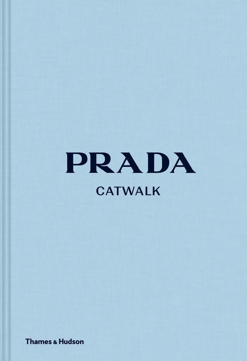 Prada Catwalk - A teljes gyűjtemény - Prada Catwalk - The Complete Collections