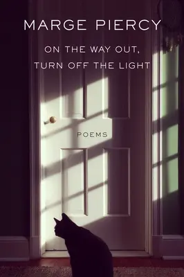 Úton kifelé, kapcsold le a villanyt: Poems - On the Way Out, Turn Off the Light: Poems