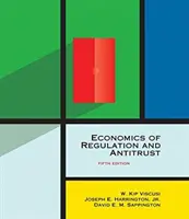 A szabályozás és a trösztellenes verseny közgazdaságtana, ötödik kiadás - Economics of Regulation and Antitrust, Fifth Edition