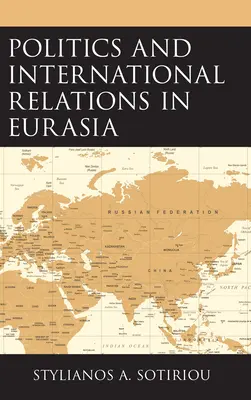 Politika és nemzetközi kapcsolatok Eurázsiában - Politics and International Relations in Eurasia