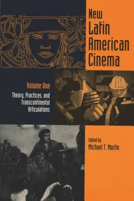 Új latin-amerikai film, 1. kötet: Elméletek, gyakorlatok és transzkontinentális artikulációk - New Latin American Cinema, Volume 1: Theories, Practices, and Transcontinental Articulations