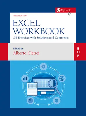 Excel munkafüzet: 160 gyakorlat megoldásokkal és megjegyzésekkel - Excel Workbook: 160 Exercises with Solutions and Comments