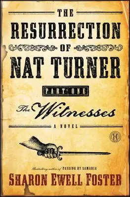 Nat Turner feltámadása, I. rész: A tanúk - The Resurrection of Nat Turner, Part I: The Witnesses