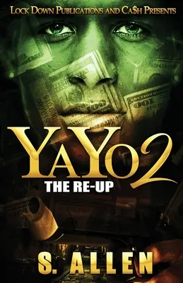 Yayo 2: Az újraindítás - Yayo 2: The Re-Up