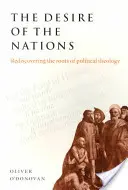 A nemzetek vágya: A politikai teológia gyökereinek újrafelfedezése - The Desire of the Nations: Rediscovering the Roots of Political Theology