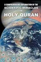 A Szent Koránban található tudományos csodák átfogó feltárása - A Comprehensive Exploration of the Scientific Miracles in Holy Quran
