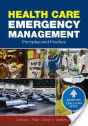 Egészségügyi vészhelyzet-kezelés: A sürgősségi betegellátás alapelvei és gyakorlata: Alapelvek és gyakorlat - Health Care Emergency Management: Principles and Practice: Principles and Practice