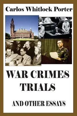 Háborús bűnösök pere és más esszék - War Crimes Trials and Other Essays