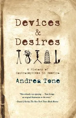 Devices and Desires (Eszközök és vágyak): A fogamzásgátlók története Amerikában - Devices and Desires: A History of Contraceptives in America