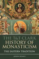 A szerzetesség T&T Clark története: The Eastern Tradition - The T&T Clark History of Monasticism: The Eastern Tradition