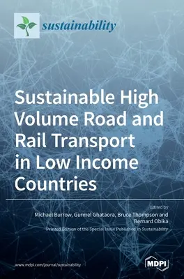 Fenntartható nagy volumenű közúti és vasúti közlekedés az alacsony jövedelmű országokban - Sustainable High Volume Road and Rail Transport in Low Income Countries