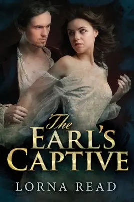 A gróf foglya - The Earl's Captive