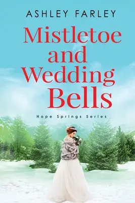 Fagyöngy és esküvői harangok - Mistletoe and Wedding Bells