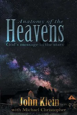 Az égbolt anatómiája: Isten üzenete a csillagokban - Anatomy of the Heavens: God's Message in the Stars