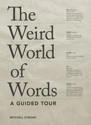 A szavak furcsa világa: A Guided Tour - The Weird World of Words: A Guided Tour