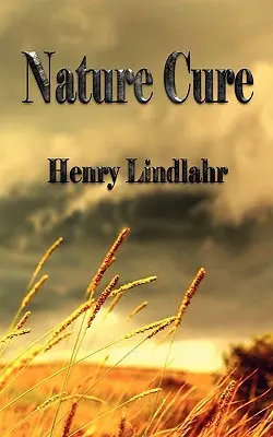 Természetgyógyászat - Henry Lindlahr - Nature Cure - Henry Lindlahr