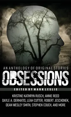 Megszállottságok: Eredeti fikciók antológiája - Obsessions: An Anthology of Original Fiction