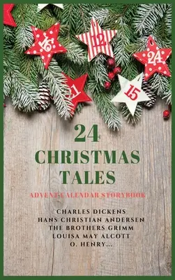 24 vánočních příběhů: Vánoční příběhy: Příběhy z adventního kalendáře - 24 Christmas Tales: Advent Calendar Storybook