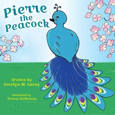 Pierre, a páva - Pierre the Peacock