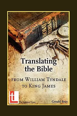 A Biblia fordítása: William Tyndale-től King Jamesig - Translating the Bible: From William Tyndale to King James